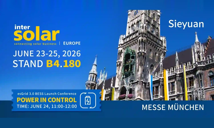 Invitation &agrave; Intersolar Europe 2026 : Sieyuan sur le stand B4.180, Messe M&uuml;nchen, du 23 au 25 juin